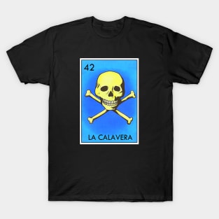 Loteria La Calavera Mexican Icon T-Shirt